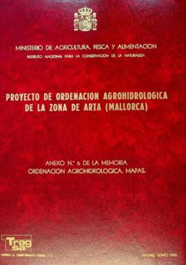 Proyecto de ordenación agrohidrológica de la zona de Artà (Mallorca). Anexo nº 6 de la memoria or...