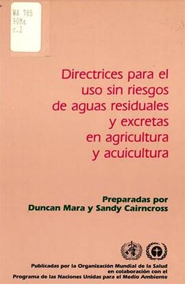 Directrices para el uso sin riesgos de aguas residuales y excretas en agricultura y acuicultura