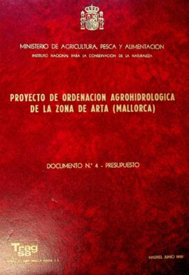 Proyecto de ordenación agrohidrológica de la zona de Artà (Mallorca). Documento nº 4 PRESUPUESTO