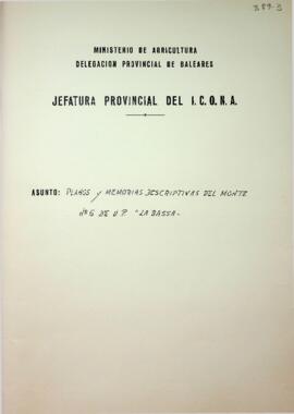 Planos y memorias descriptivas del monte nº6 de U.P. "La Bassa"